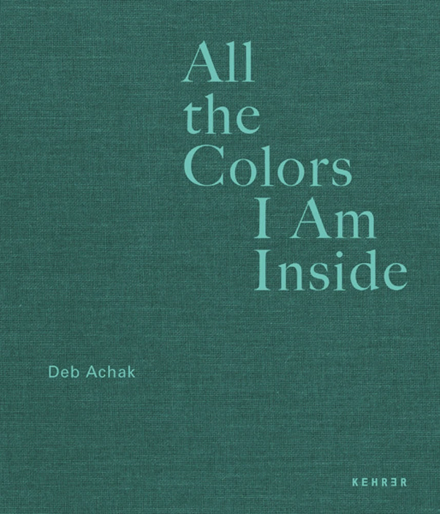 All the Colors I Am Inside book cover